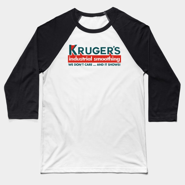 Kruger's Industrial Smoothing Baseball T-Shirt by CarbonRodFlanders